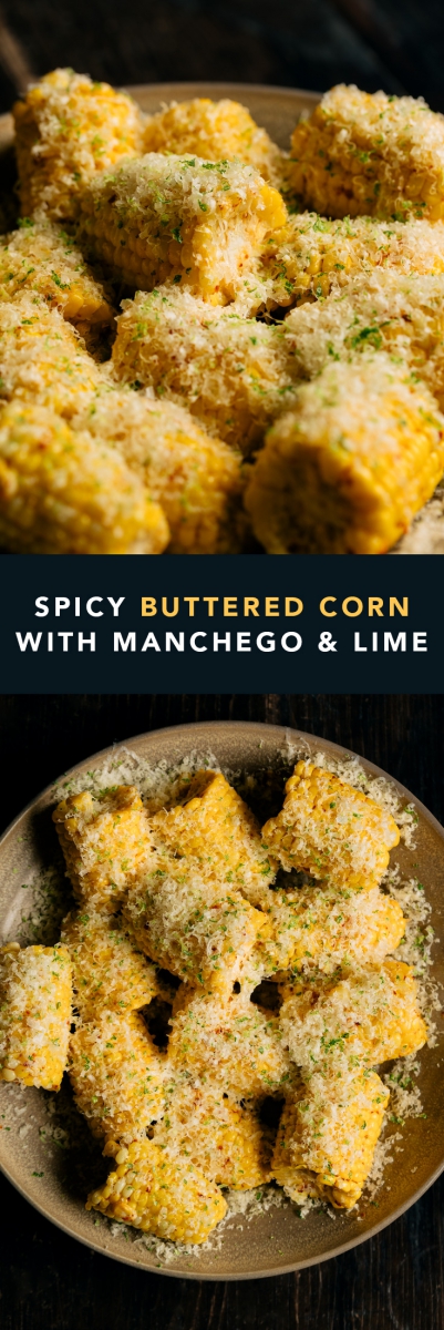 Spicy Buttered Corn with Manchego & Lime | Gather & Feast
