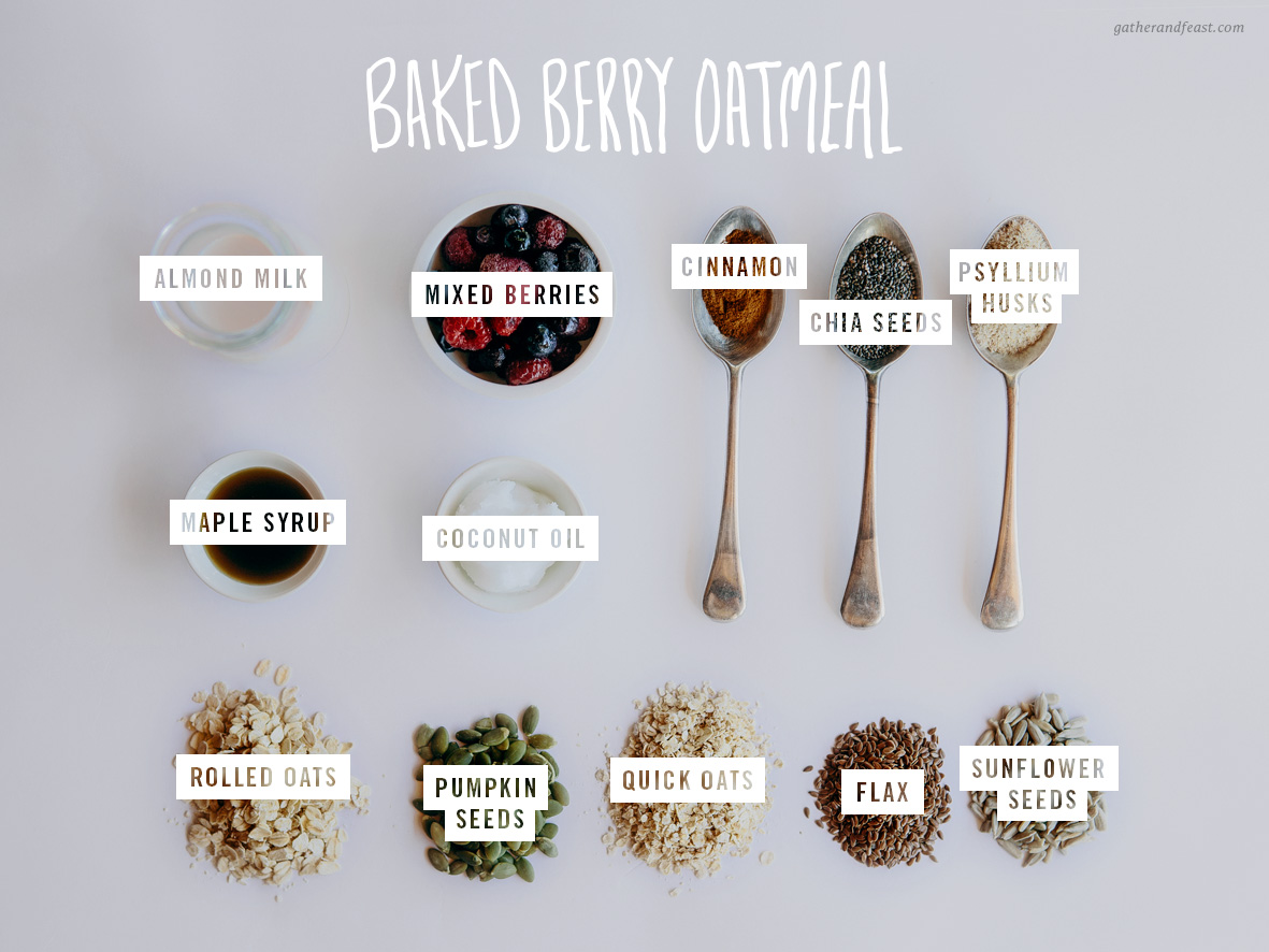 Baked Berry Oatmeal - Recipe Ingredients  |  Gather & Feast