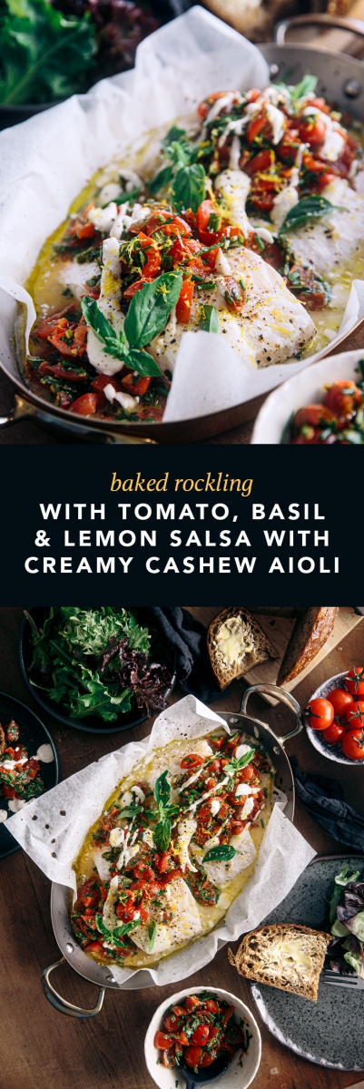 Baked Rockling with Tomato Basil & Lemon Salsa with Creamy Cashew Aioli  |  Gather & Feast