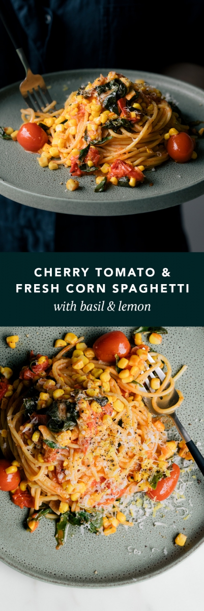 Cherry Tomato & Fresh Corn Spaghetti with Basil & Lemon  |  Gather & Feast