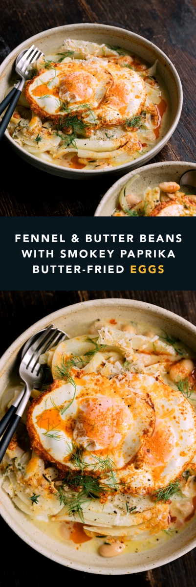 Fennel & Butter Beans with Smokey Paprika Butter-Fried Eggs  |  Gather & Feast