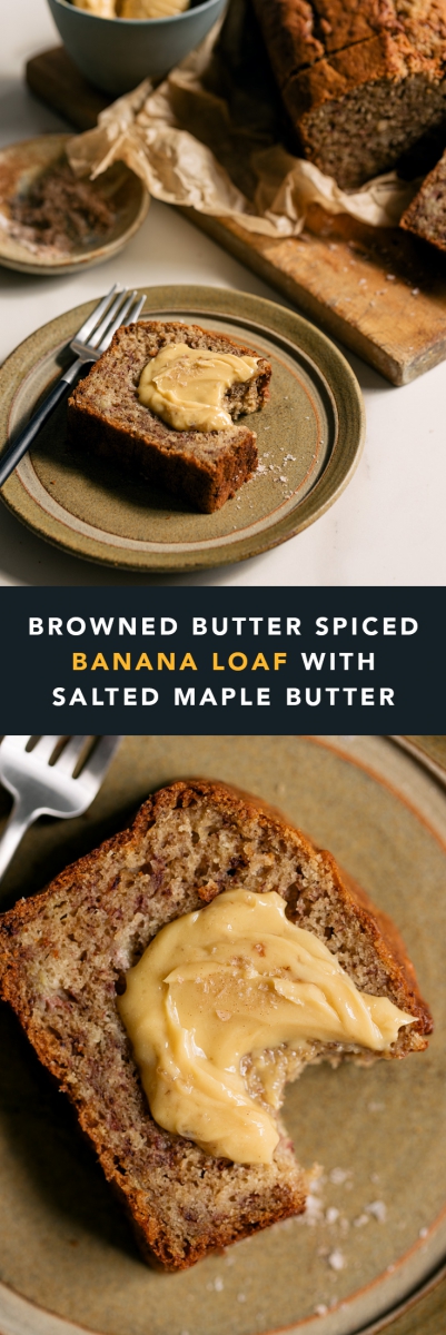 Browned Butter Spiced Banana Loaf with Salted Maple Butter  |  Gather & Feast