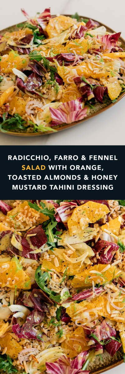 Radicchio, Farro & Fennel Salad with Orange, Toasted Almonds & a Honey Mustard Tahini Dressing  |  Gather & Feast