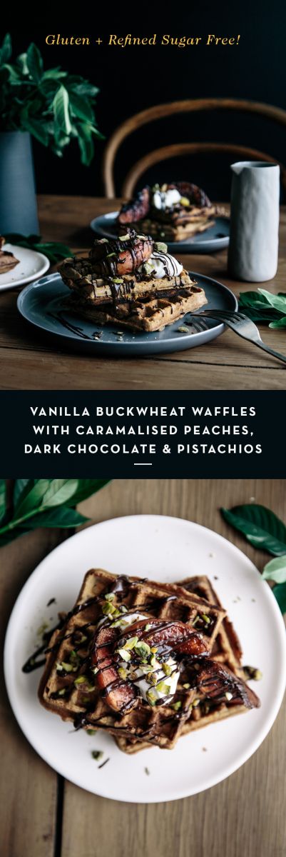 Vanilla Buckwheat Waffles with Caramalised Peaches, Dark Chocolate & Pistachios  |  Gather & Feast
