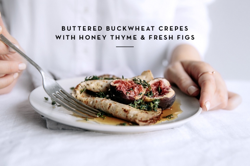 Buttered+Buckwheat+Crepes+with+Honey%2C+Thyme+%26+Fresh+Figs++%7C++Gather+%26+Feast