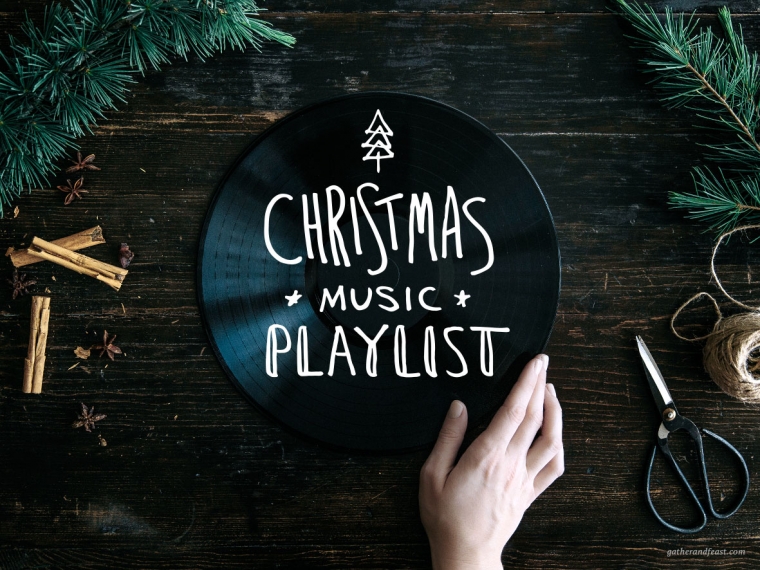 Christmas Music Playlist Beautiful Food Simple Wholesome Recipes The Occasional Sweet Treat Gather Feast